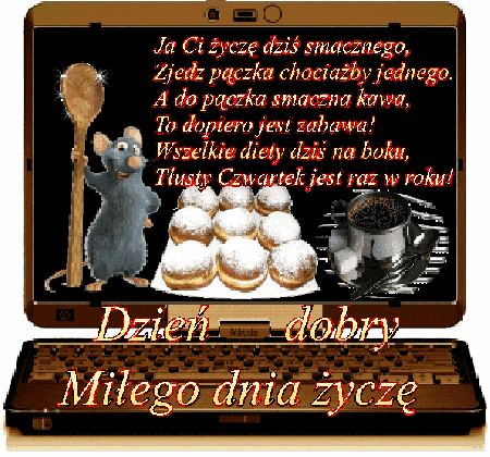 Dziś Tłusty czwartek zjedz pączka miłego dnia
